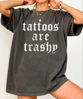 Tattoos are Trashy - COMFORT COLOR - Pepper: Short Sleeve